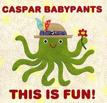 caspar babypants - this is fun - front cover